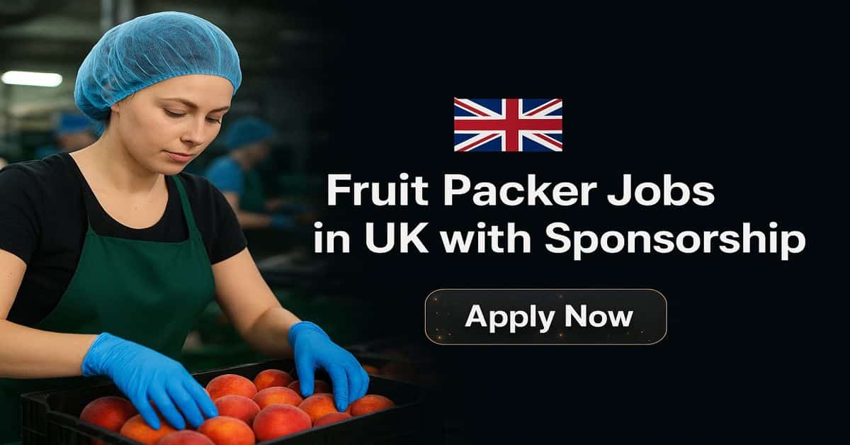 Fruit Packer Jobs in UK with Sponsorship