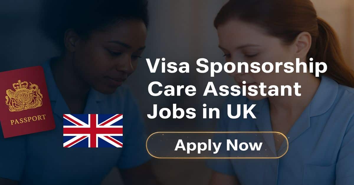 Visa Sponsorship Care Assistant Jobs in UK