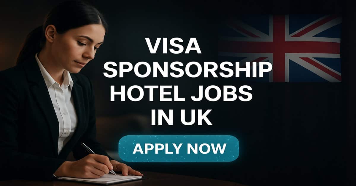 Visa Sponsorship Hotel Jobs in UK
