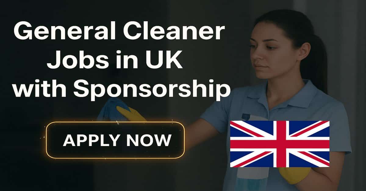 General Cleaner Jobs in UK with Sponsorship