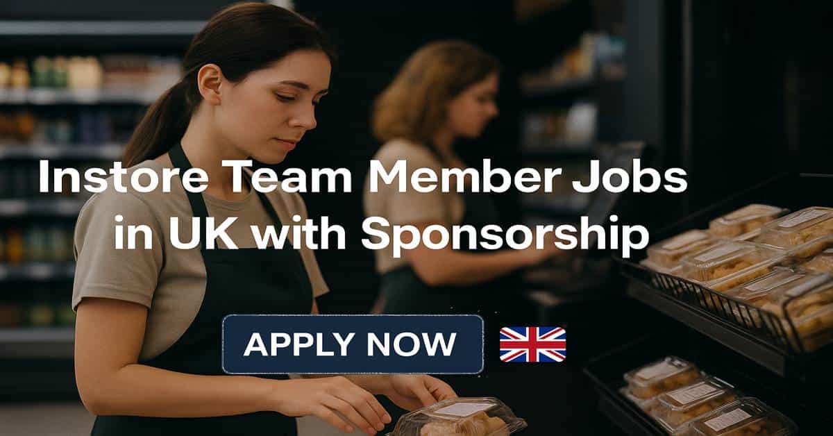 Instore Team Member Jobs in UK with Sponsorship