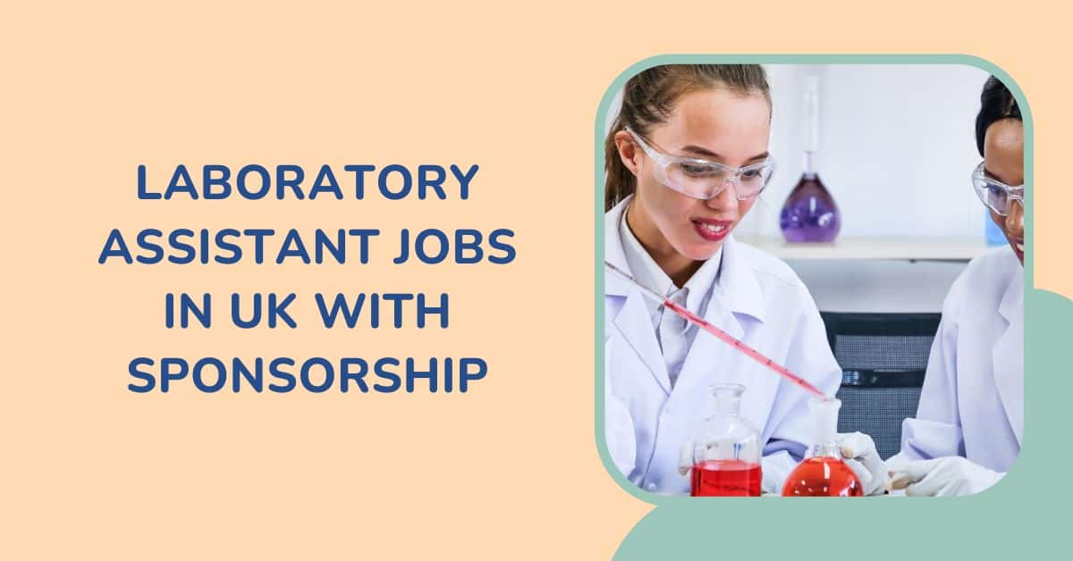 Laboratory Assistant Jobs in UK with Sponsorship