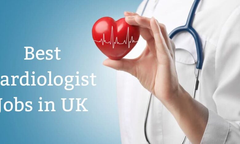 Best Cardiologist Jobs in UK