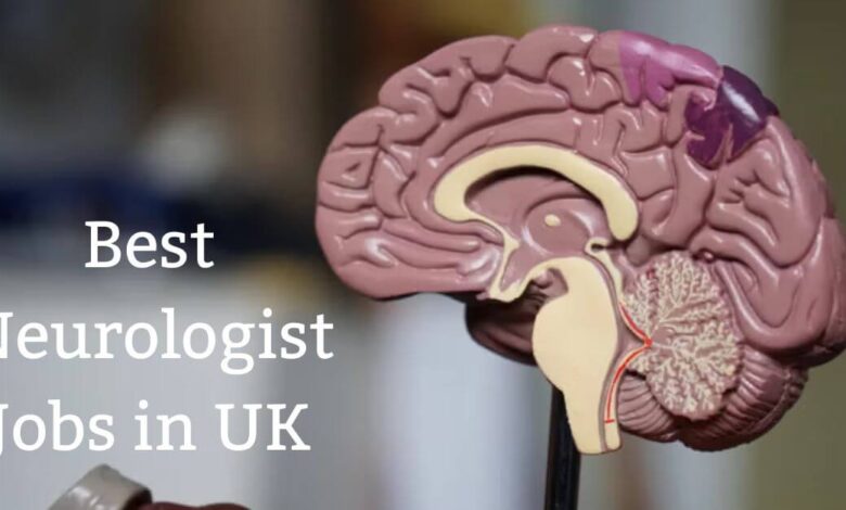 Best Neurologist Jobs in UK