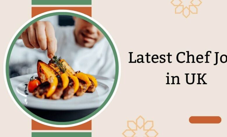 Latest Chef Jobs in UK