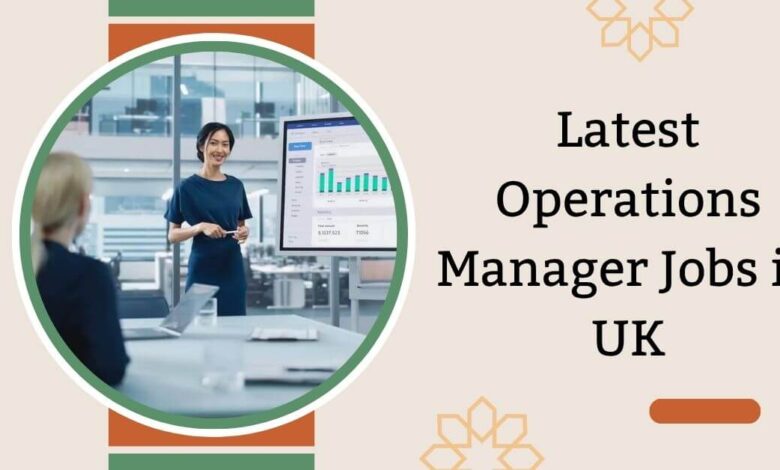 Latest Operations Manager Jobs in UK