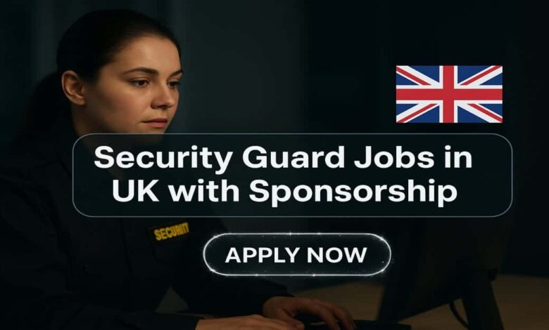 Security Guard Jobs in UK with Sponsorship