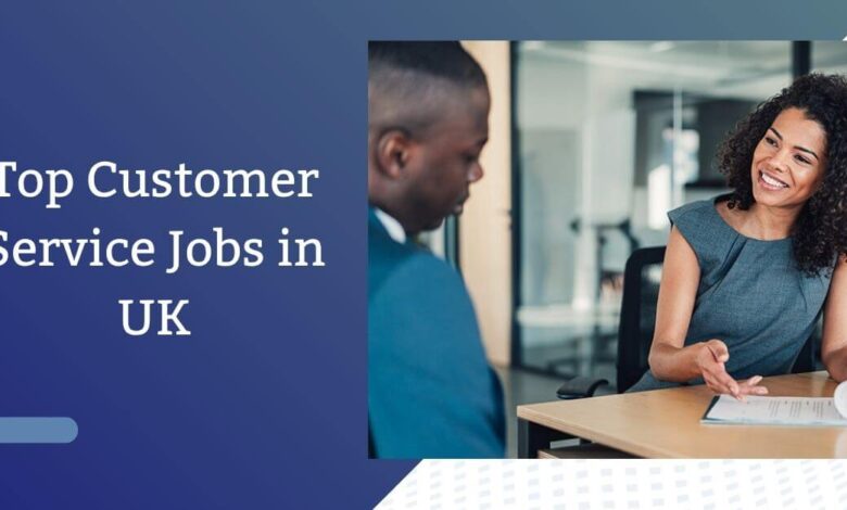 Top Customer Service Jobs in UK