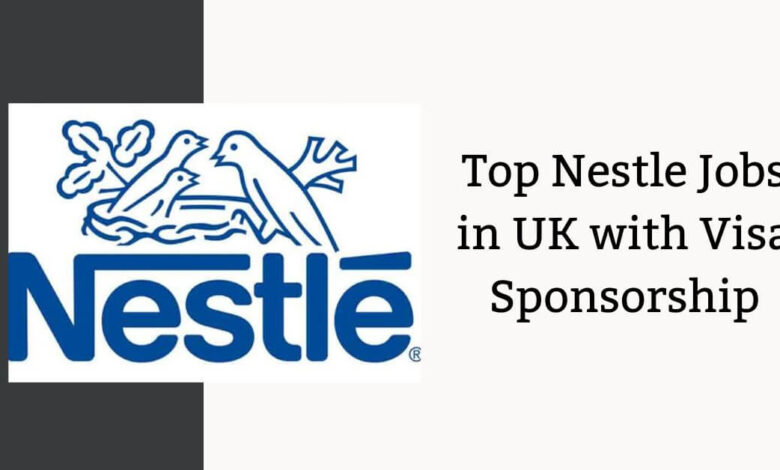 Top Nestle Jobs in UK with Visa Sponsorship