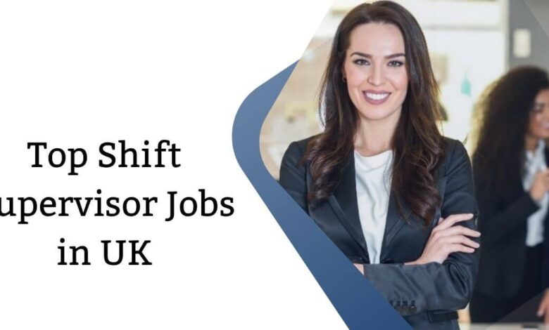 Top Shift Supervisor Jobs in UK