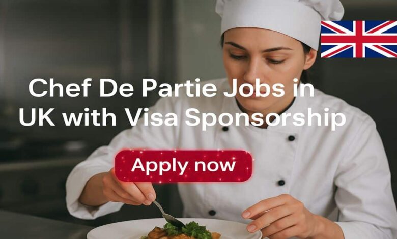 Chef De Partie Jobs in UK with Visa Sponsorship