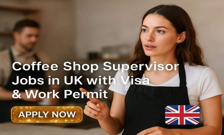 Coffee Shop Supervisor Jobs in UK with Visa & Work Permit