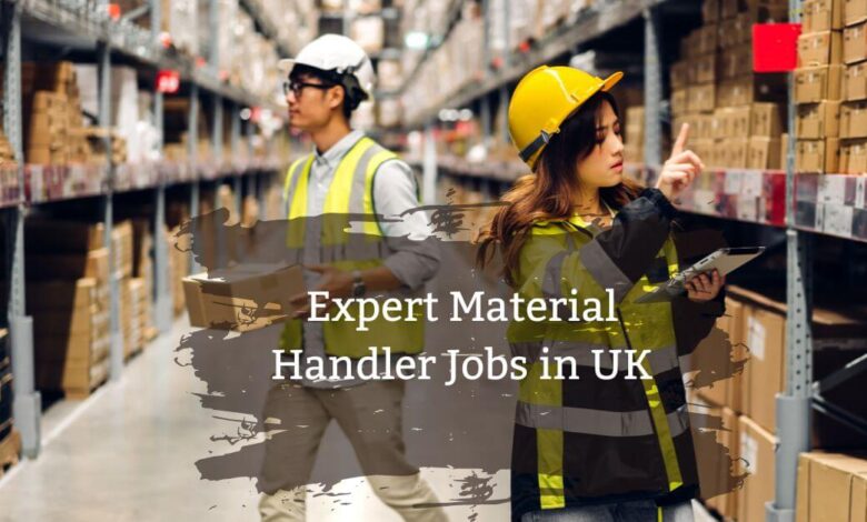 Expert Material Handler Jobs in UK