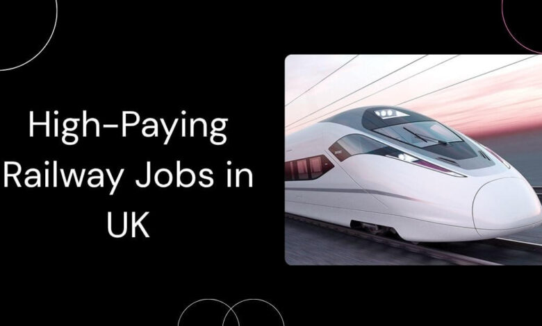 High-Paying Railway Jobs in UK