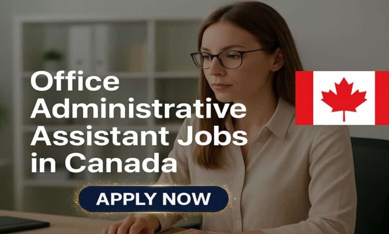 Office Administrative Assistant Jobs in Canada