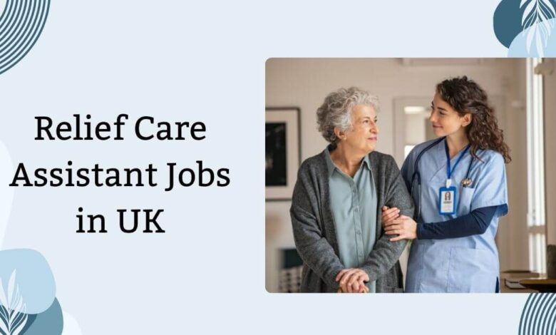 Relief Care Assistant Jobs in UK