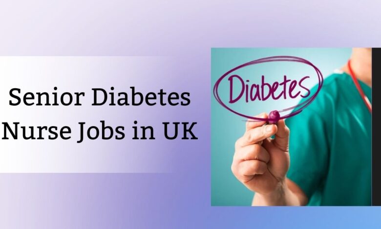 Senior Diabetes Nurse Jobs in UK