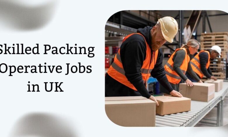 Skilled Packing Operative Jobs in UK