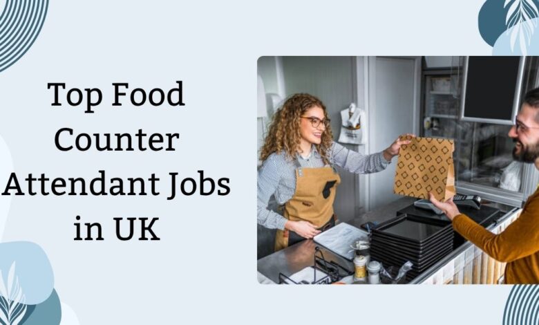 Top Food Counter Attendant Jobs in UK