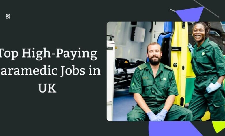 Top High-Paying Paramedic Jobs in UK