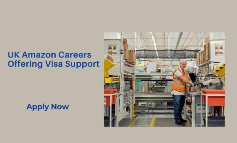 UK Amazon Careers Offering Visa Support