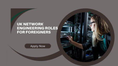 UK Network Engineering Roles For Foreigners