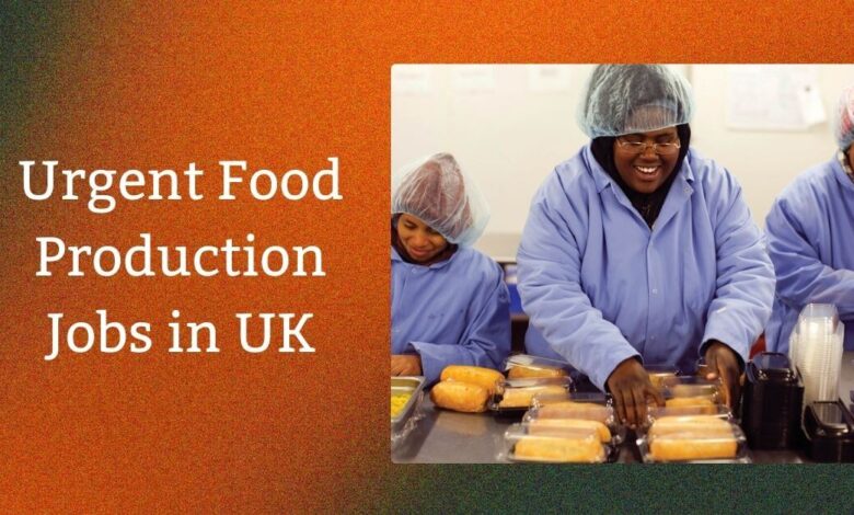 Urgent Food Production Jobs in UK