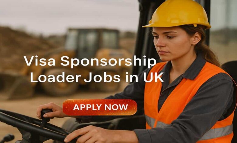 Visa Sponsorship Loader Jobs in UK