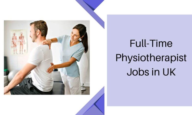 Full-Time Physiotherapist Jobs in UK