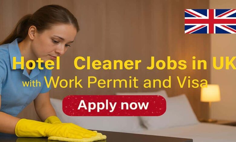 Hotel Cleaner Jobs in UK with Work Permit and Visa
