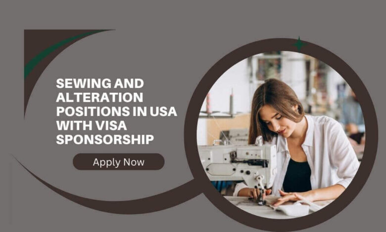 Sewing And Alteration Positions In USA With Visa Sponsorship